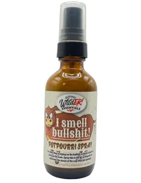 I Smell Bullshit - Essential Oil Potpourri Spray - 2 oz./60ml