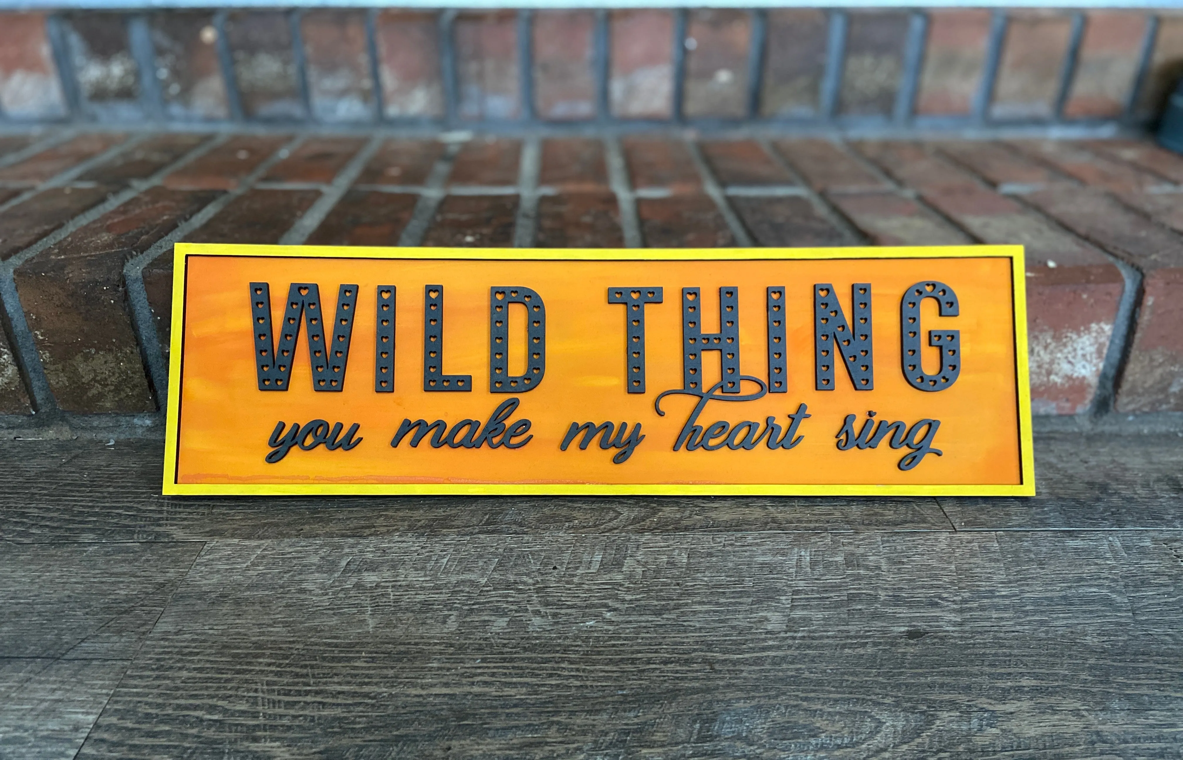 Layered Sign: Wild Thing You Make My Heart Sing SVG File Laser Glowforge