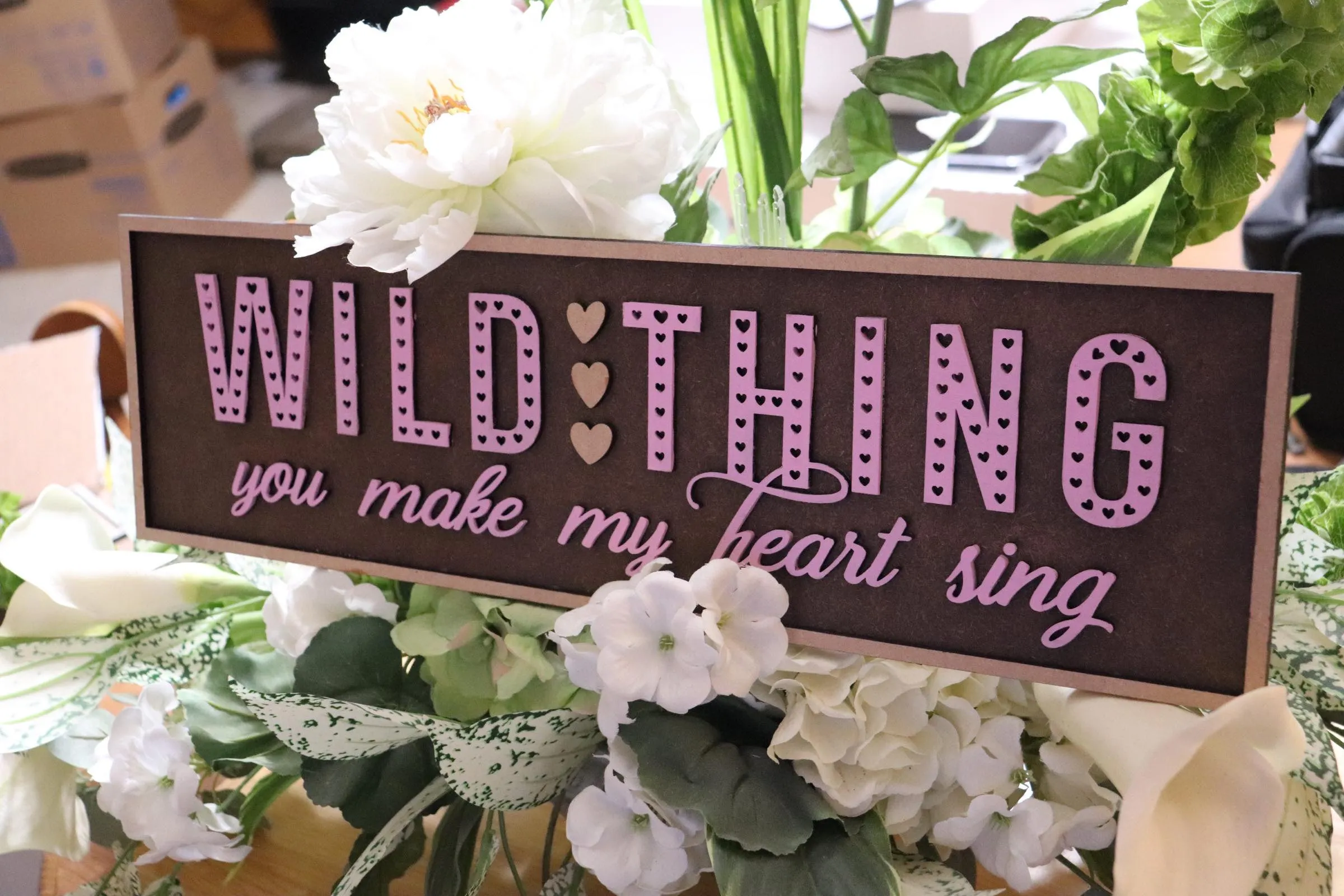 Layered Sign: Wild Thing You Make My Heart Sing SVG File Laser Glowforge