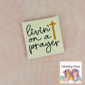 Livin' on a Prayer Feltie Design